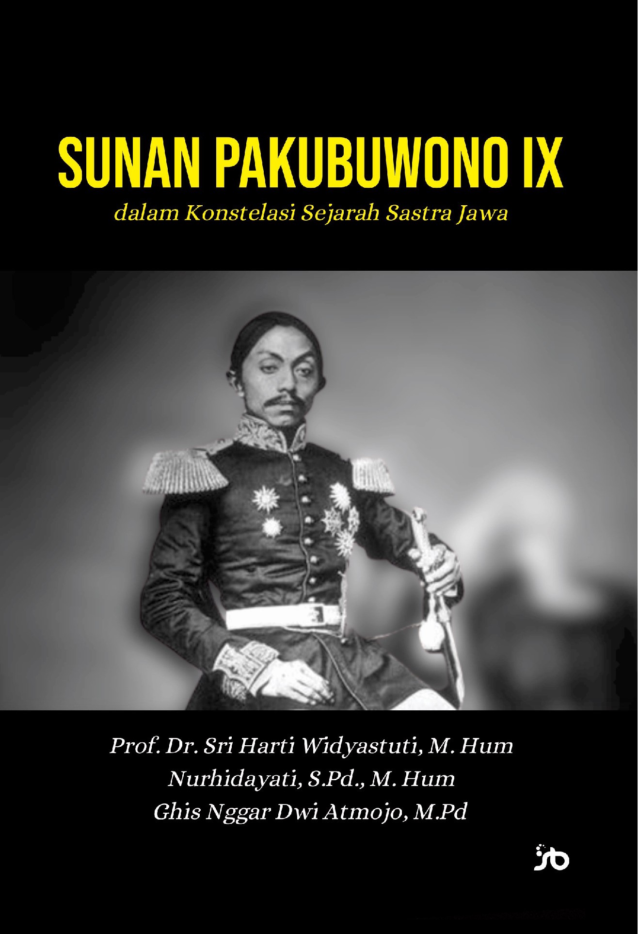 SUNAN PAKUBUWONO IX dalam Konstelasi Sejarah Sastra Jawa